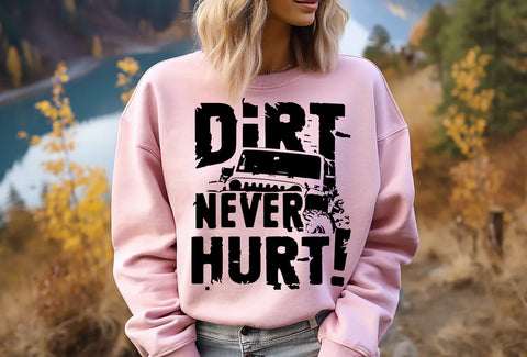 Dirt never hurt - priced for regular tee, additional options in drop down