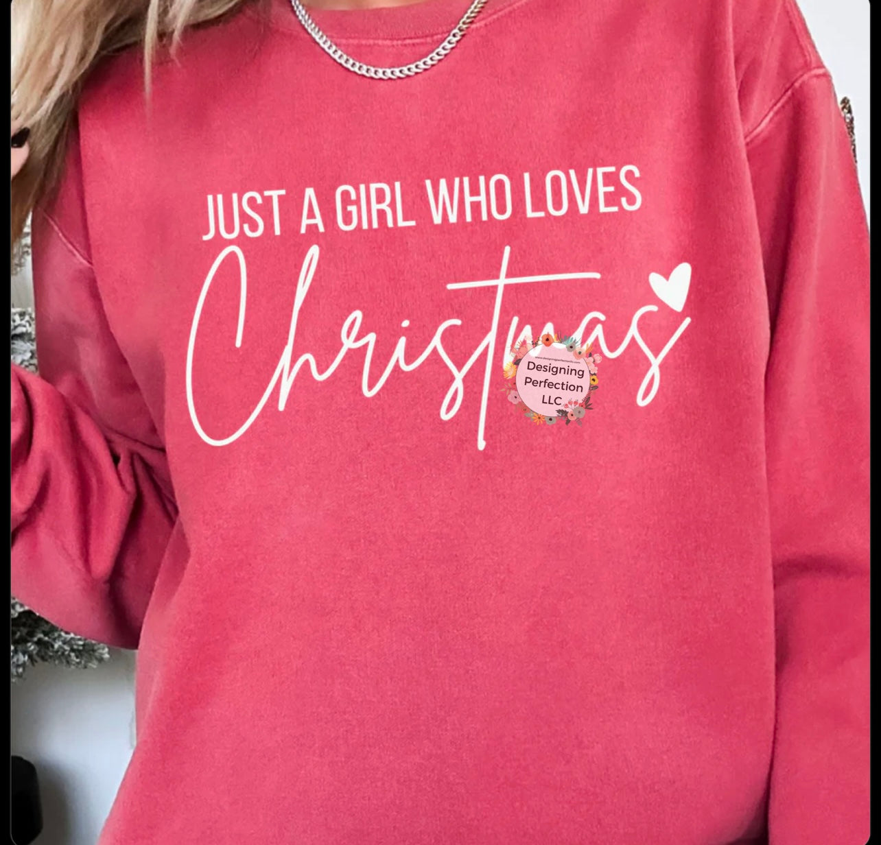 Just a girl who loves Christmas (16) on tee, addt’l options in drop down