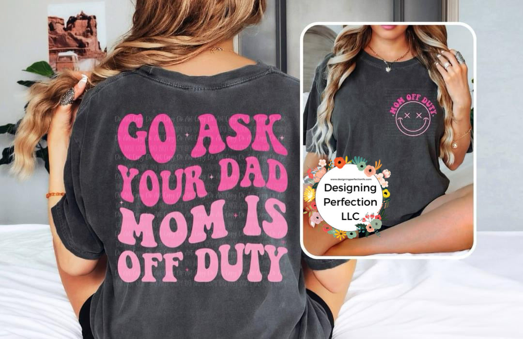 Go ask your dad, mom is off duty (18)