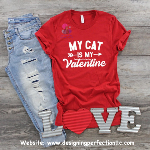 My Cat is my Valentine - Valentines Day (B1)