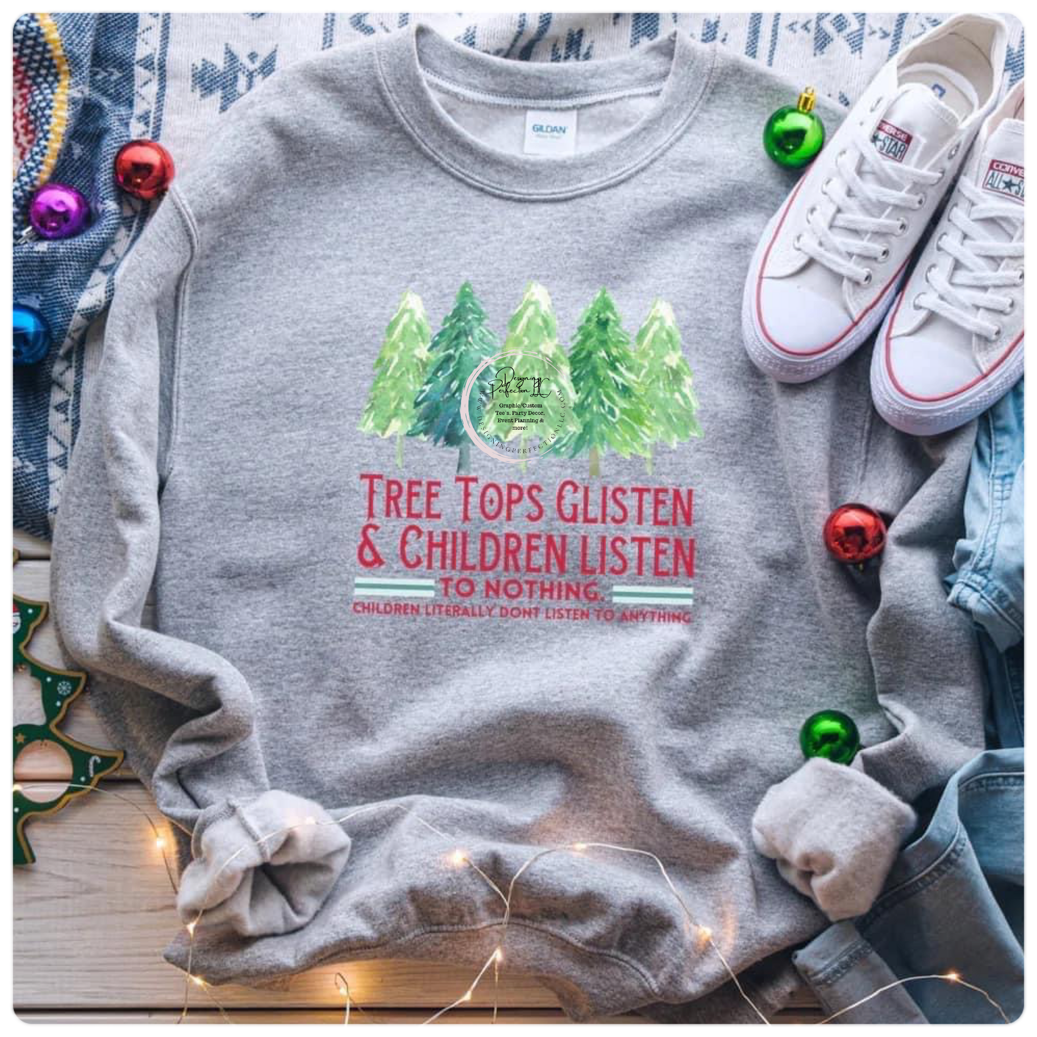 Tree tops glisten and children don’t listen *Priced for a tee,additional options below