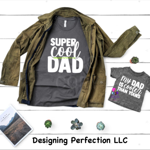 Super Cool Dad- YOUTH- MY DAD IS COOLER (8)