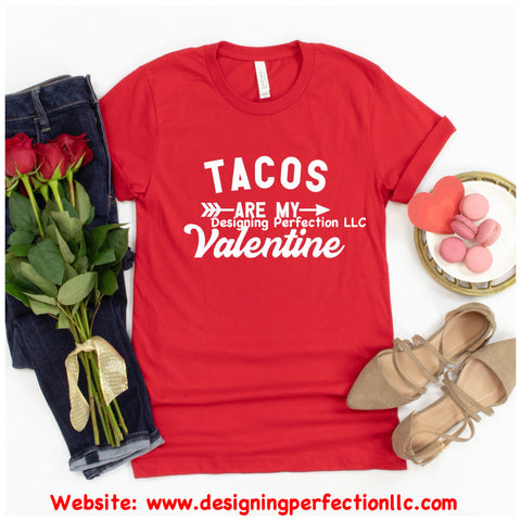 Tacos are my valentine (B1)