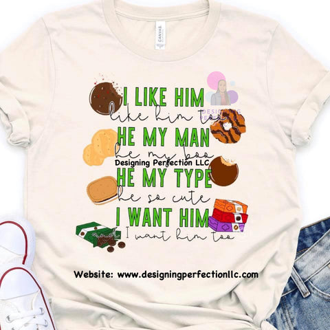I Like him, he my man, he my type, I want him- (3) (Different Versions- Cookies,Doctor,and Country Music)