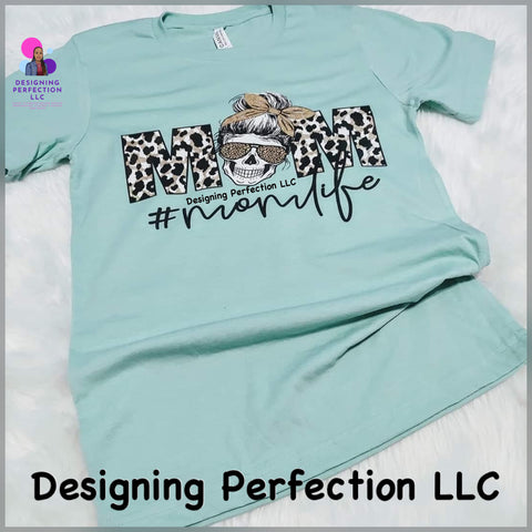 Mom Life Skeleton Shirt (B1)