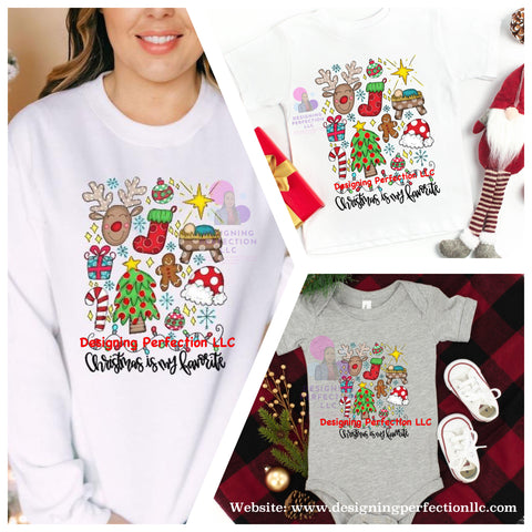 Christmas is my favorite- YOUTH AND INFANT- PRICE FOR Tshirt! (B3) !