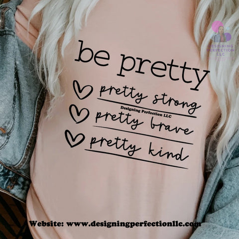Be Pretty strong brave kind (11)(4(