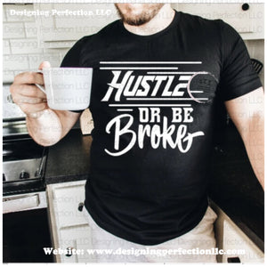 Hustle or Be Broke (9)
