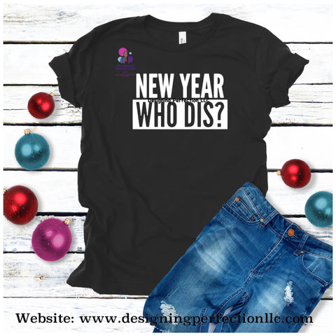 New Year - Who Dis? (B3)
