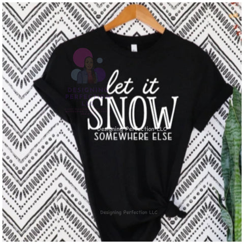 Let it snow somewhere else (B3)