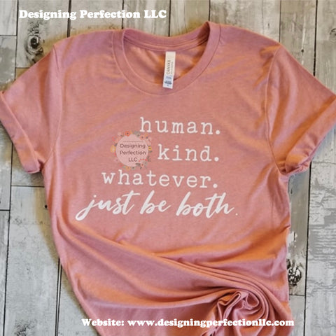 Human kind whatever just be both (12)