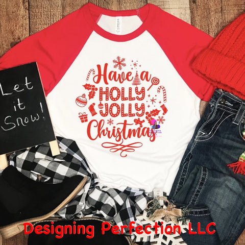 Have a Holly Jolly Christmas - (5) PRICED FOR REGULAR TEE