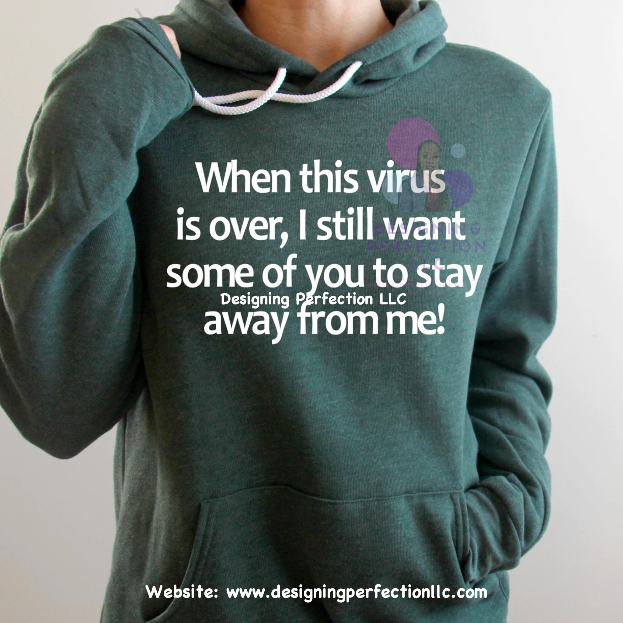 When this virus is over I still want some of you to stay away from me- (B1) priced for a T-shirt additional options are available