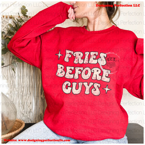 Fries before guys - (11) priced for a tee