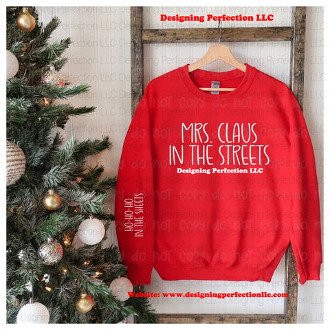 Mrs. Claus in the streets… on a sweatshirt (SELECT TEE ON DROPDOWN)