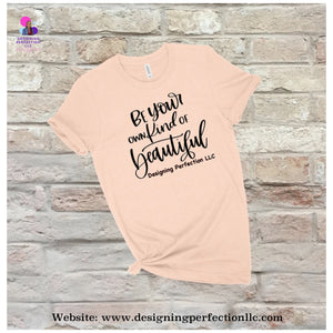 Be your own kind of Beautiful (37)
